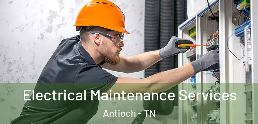  Electrical Maintenance Services Antioch - TN