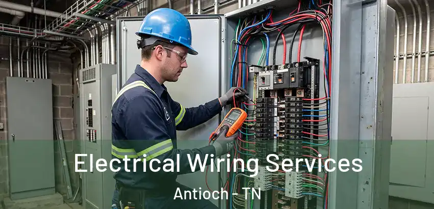 Electrical Wiring Services Antioch - TN